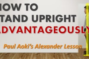 how to stand upright advantageously