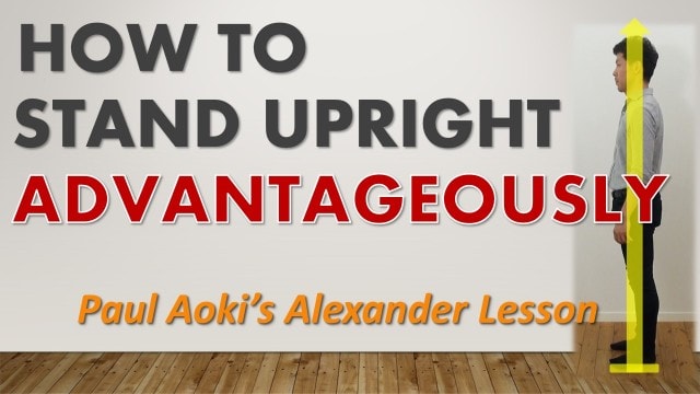how to stand upright advantageously